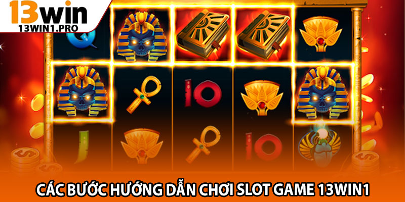 Hướng Dẫn Chơi Slot Game 13win1 – Cực Dễ Cho Người Mới 3 Các bước hướng dẫn chơi slot game 13win1