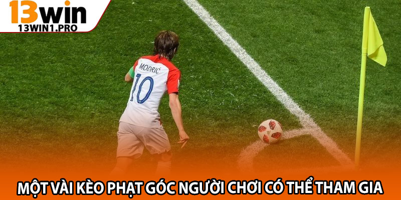 Soi Kèo Phạt Góc – Phương Pháp Dự Đoán Chuẩn Nhất 3 Một Vài Kèo Phạt Góc Người Chơi Có Thể Tham Gia