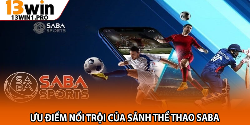 Sảnh Thể Thao Saba – Sân Chơi Cá Cược Hàng Đầu 2025 2 Ưu Điểm Nổi trội Của Sảnh Thể Thao Saba