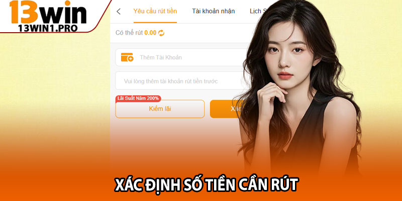 Hướng Dẫn Rút Tiền 13win1 Nhanh Chóng, Bảo Mật Tuyệt Đối 3 Xác định số tiền cần rút