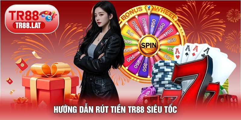 Hướng Dẫn Rút Tiền TR88 Siêu Tốc – An Toàn & Nhận Tiền Về Tài Khoản Ngay 2026 💸 1 Hướng Dẫn Rút Tiền TR88 Siêu Tốc